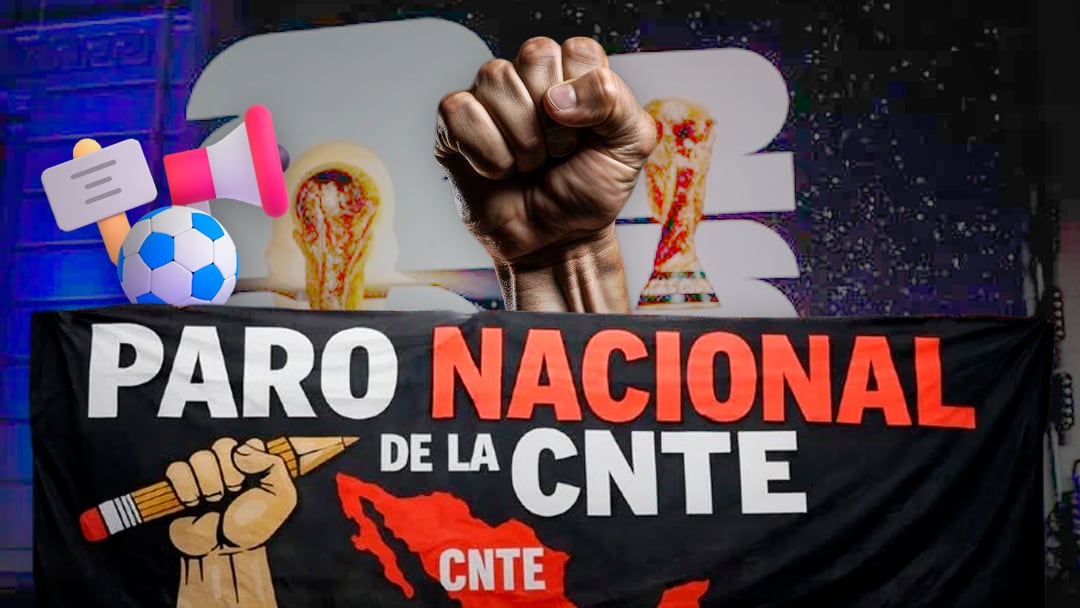 oa5tz37isbfdrecoe46tibn4oa-2 CNTE advierte: seguirá hasta el Mundial 2026 si no hay diálogo con Sheinbaum